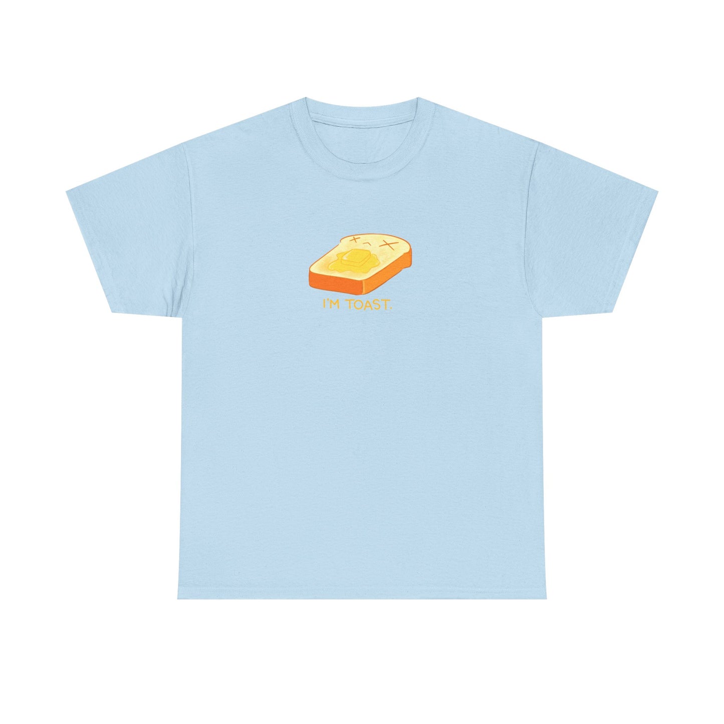 I'm Toast Tshirt