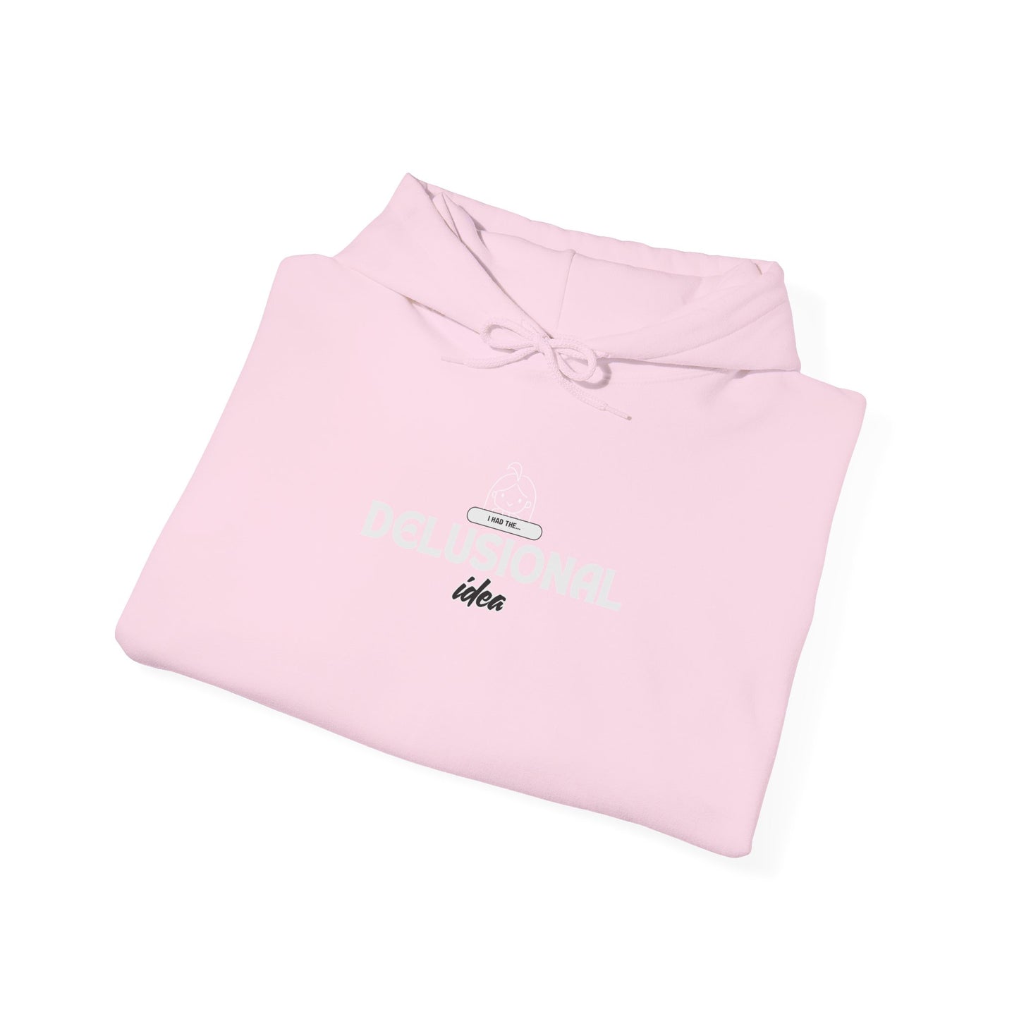 delusional ideas motto hoodie