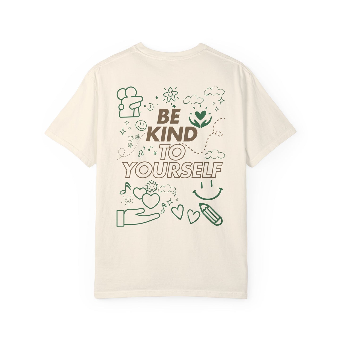Be Kind to Yourself T-Shirt