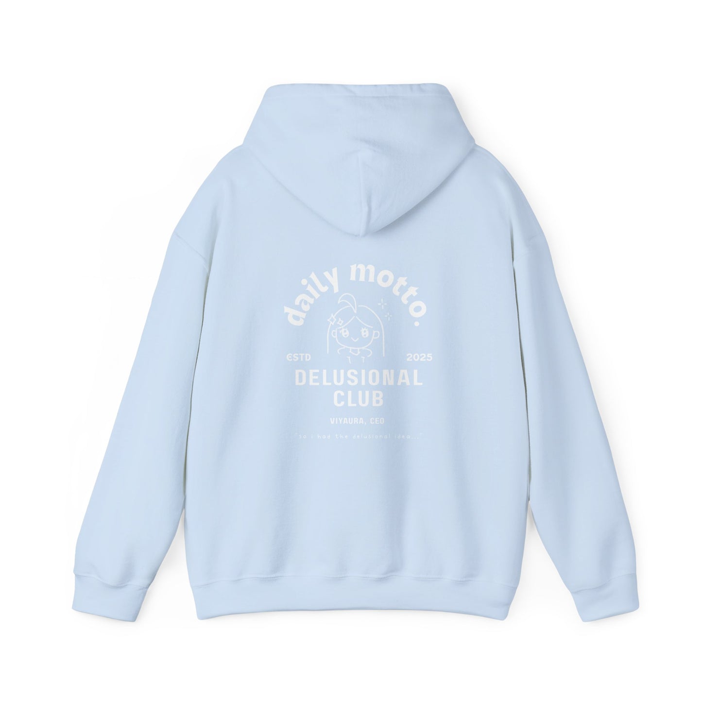 delusional ideas motto hoodie