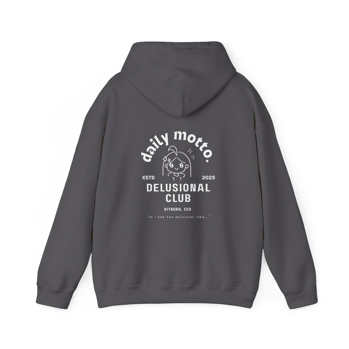 delusional ideas motto hoodie
